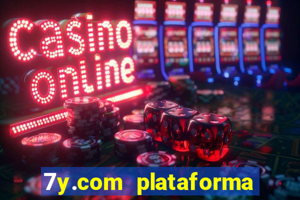 7y.com plataforma de jogos